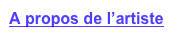 A propos de l’artiste
